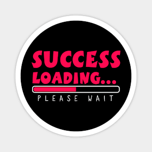 Success Loading Typography Magnet